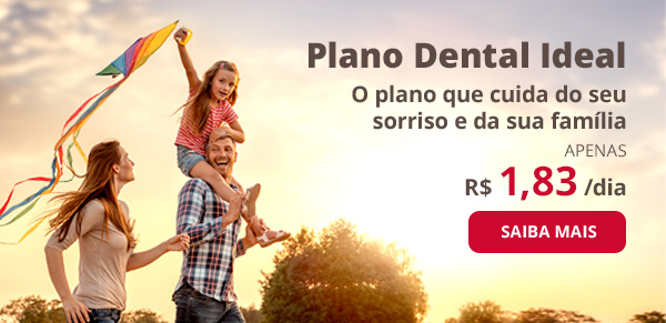 Plano Dental Ideal: O plano que cuida do seu sorriso e da sua família. APENAS R$ 1,83/dia. SAIBA MAIS.