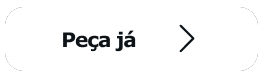 Peça já o seu